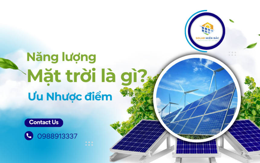 ưu nhược điểm điện mặt trời là gì? ưu nhược điểm điện mặt trời là gì?